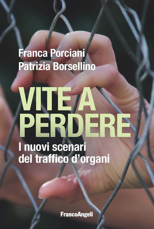 Vite a perdere. I nuovi scenari del traffico d'organi - Patrizia Borsellino,Franca Porciani - ebook