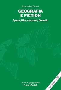 Geografia e fiction. Opera, film, canzone, fumetto