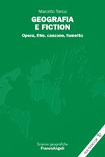 Geografia e fiction. Opera, film, canzone, fumetto