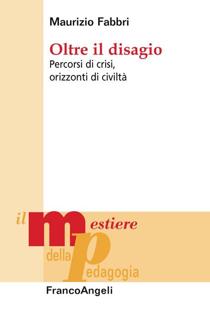 Oltre il disagio. Percorsi di crisi, orizzonti di civiltà - Maurizio Fabbri - copertina