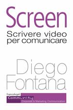 Screen. Scrivere video per comunicare