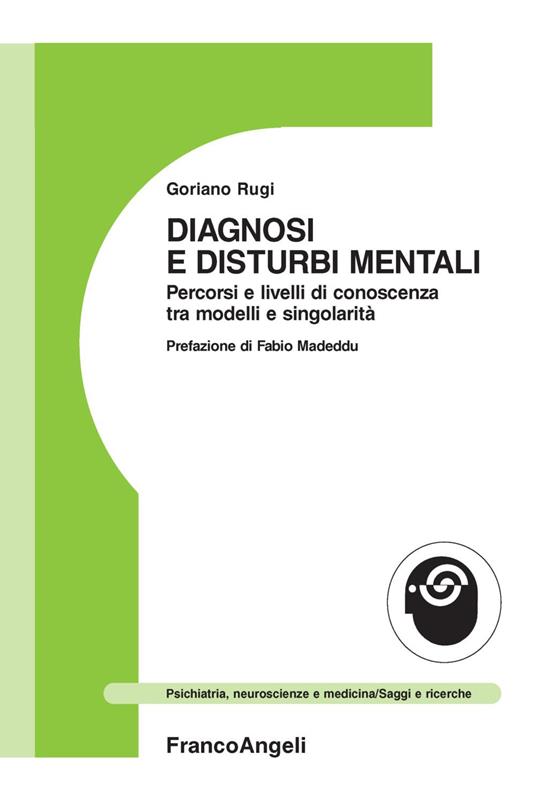 Diagnosi e disturbi mentali. Percorsi e livelli di conoscenza tra modelli e singolarità - Goriano Rugi - copertina