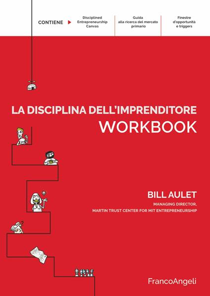 La disciplina dell'imprenditore. 24 passi per una startup di successo. Workbook - Bill Aulet - copertina