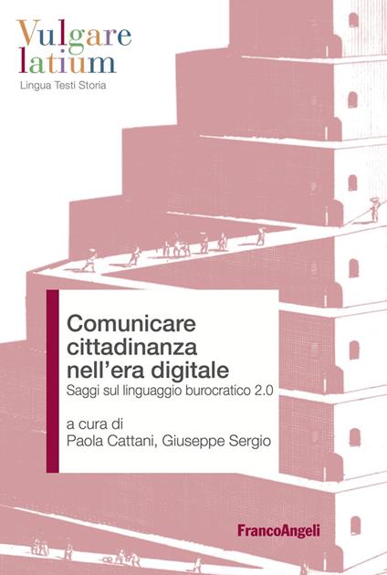 Comunicare cittadinanza nell'era digitale. Saggi sul linguaggio burocratico 2.0 - copertina