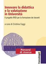 Innovare la didattica e la valutazione in Università. Il progetto IRIDI per la formazione dei docenti