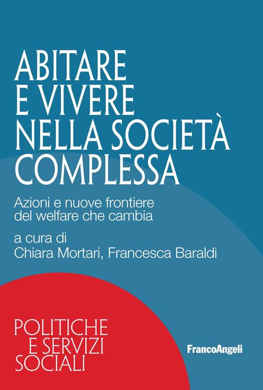 Abitare e vivere nella società complessa. Azioni e nuove frontiere del welfare che cambia - copertina