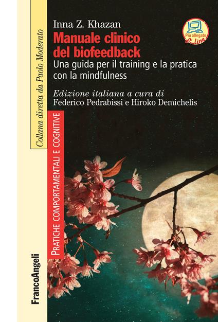 Manuale clinico del biofeedback. Una guida per il training e la pratica con la mindfulness - Inna Z. Khazan,Hiroko Demichelis,Federico Pedrabissi - ebook