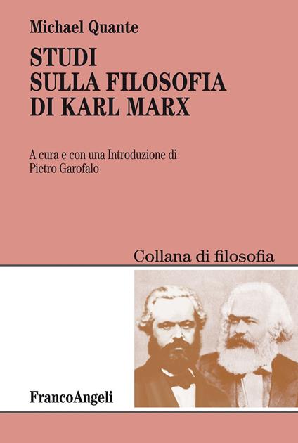 Studi sulla filosofia di Karl Marx - Michael Quante,Pietro Garofalo - ebook