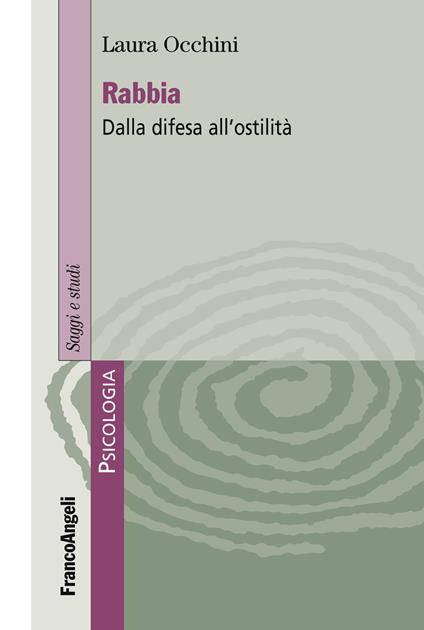 Rabbia. Dalla difesa all'ostilità - Laura Occhini - ebook