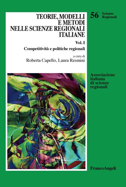 Teorie, modelli e metodi nelle scienze regionali italiane. Vol. 1: Competitività e politiche regionali. - copertina