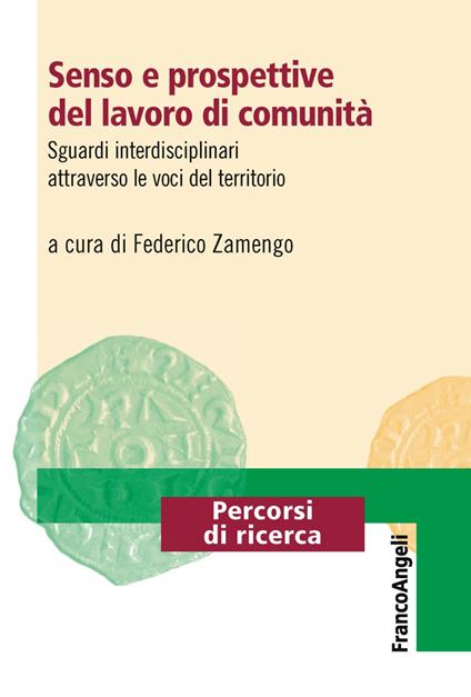 Senso e prospettive del lavoro di comunità. Sguardi interdisciplinari attraverso le voci del territorio - copertina