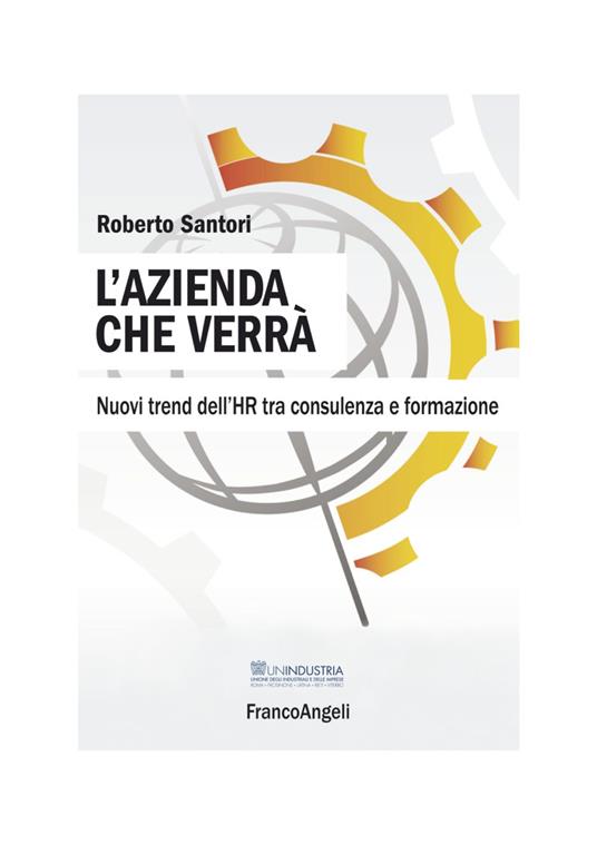 L' azienda che verrà. Nuovi trend dell'HR tra consulenza e formazione - Roberto Santori - copertina