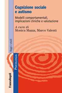 Image of Cognizione sociale e autismo. Modelli comportamentali, implicazioni cliniche e valutazione