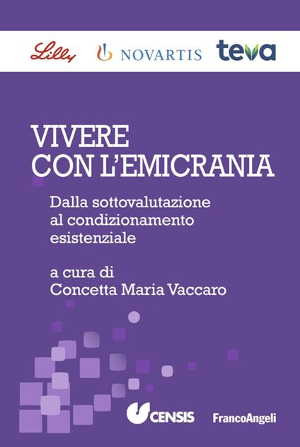 Vivere con l'emicrania. Dalla sottovalutazione al condizionamento esistenziale - copertina