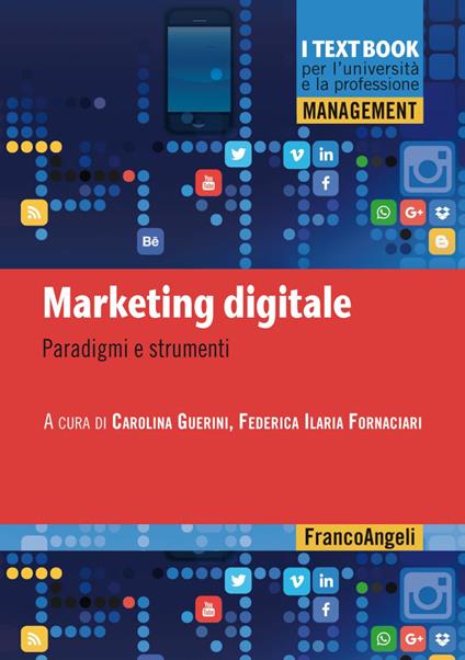 Marketing digitale. Paradigmi e strumenti - Carolina Guerini,Federica Ilaria Fornaciari - copertina