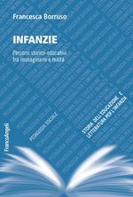 Infanzie. Percorsi storico-educativi fra immaginario e realtà