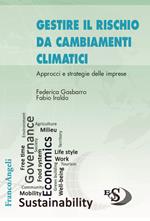 Gestire il rischio da cambiamenti climatici. Approcci e strategie delle imprese