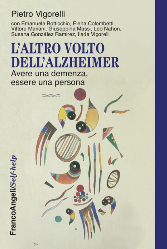 L' altro volto dell'Alzheimer. Avere una demenza, essere una persona - Pietro Vigorelli - copertina