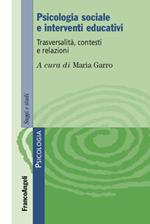 Psicologia sociale e interventi educativi. Trasversalità, contesti e relazioni