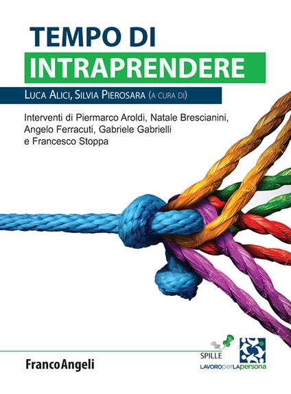 Tempo di intraprendere - Luca Alici,Silvia Pierosara - ebook