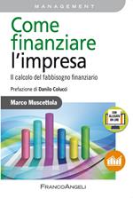 Come finanziare l'impresa. Il calcolo del fabbisogno finanziario