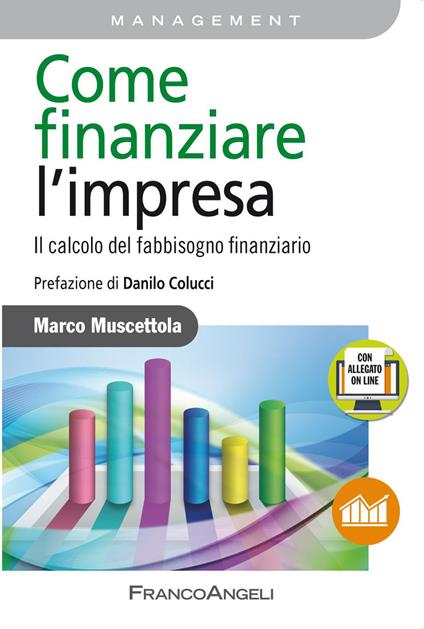 Come finanziare l'impresa. Il calcolo del fabbisogno finanziario - Marco Muscettola - ebook