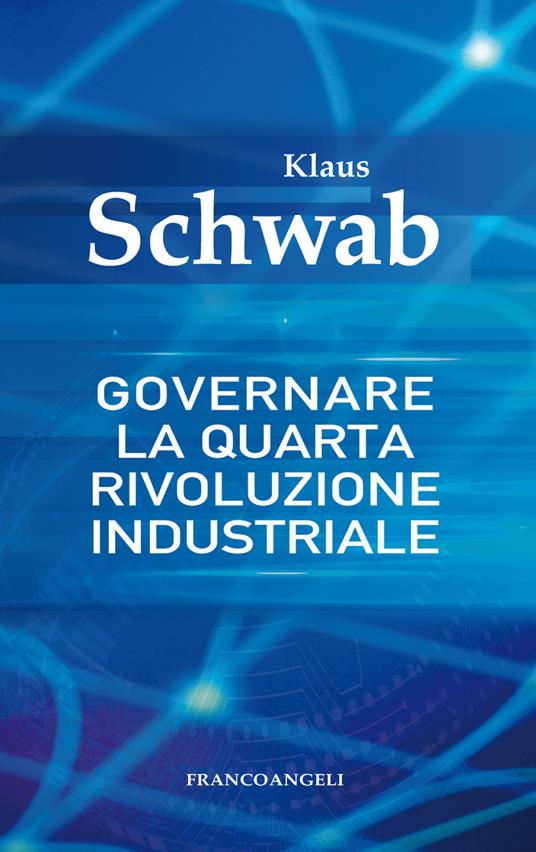 Governare la quarta rivoluzione industriale - Klaus Schwab - ebook