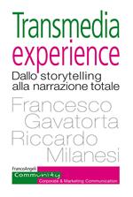 Transmedia experience. Dallo storytelling alla narrazione totale