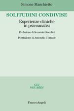 Solitudini condivise. Esperienze cliniche in psicoanalisi