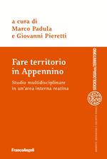 Fare territorio in Appennino. Studio multidisciplinare in un'area interna reatina