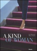 A Kind of woman. Ediz. italiana e inglese