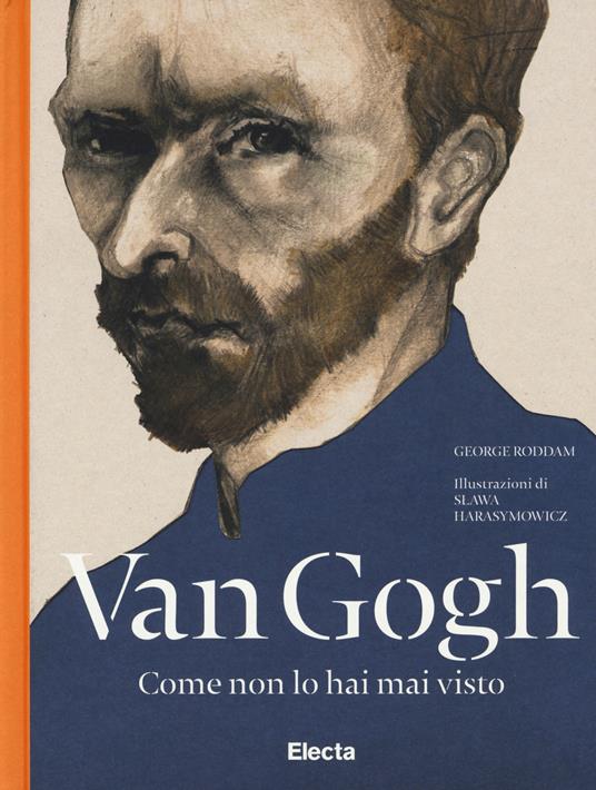 Van Gogh come non lo hai mai visto. Ediz. illustrata - George Roddam - copertina