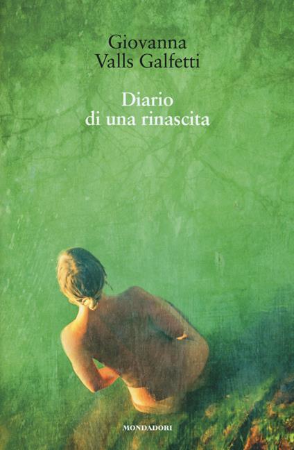 Diario di una rinascita - Giovanna Valls Galfetti - copertina