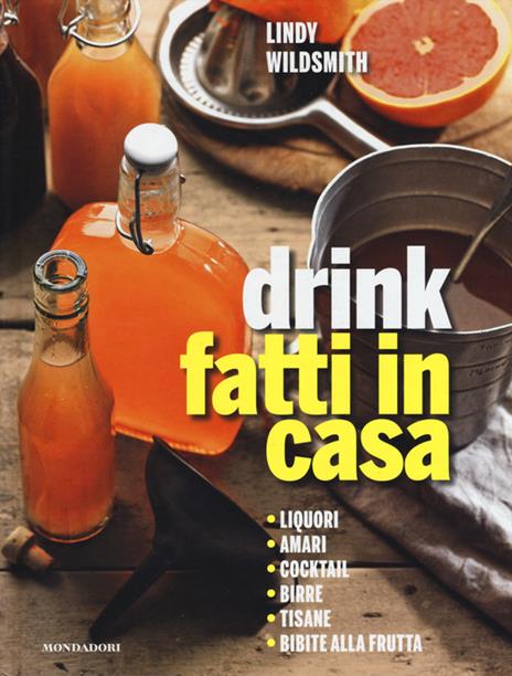 Drink fatti in casa - Lindy Wildsmith - 3