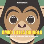 Amici della giungla. Ediz. illustrata. Con gadget