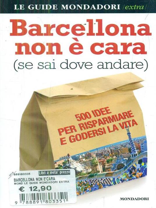 Barcellona non è cara (se sai dove andare). 500 idee per risparmiare e godersi la vita - Fabio Pitrola,Alessandro Perazzo - 3