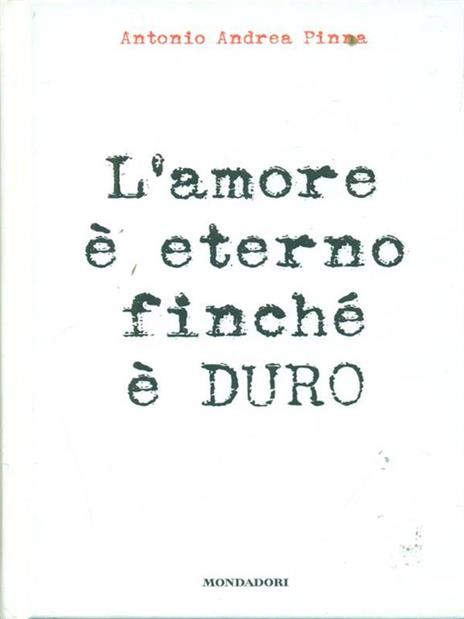 L'amore è eterno finché è duro - Antonio A. Pinna - 4