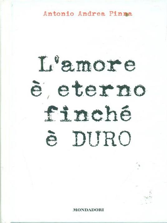 L'amore è eterno finché è duro - Antonio A. Pinna - 5