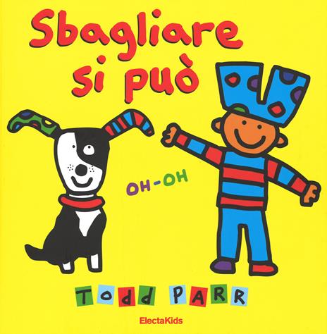 Sbagliare si può. Ediz. illustrata - Todd Parr - copertina