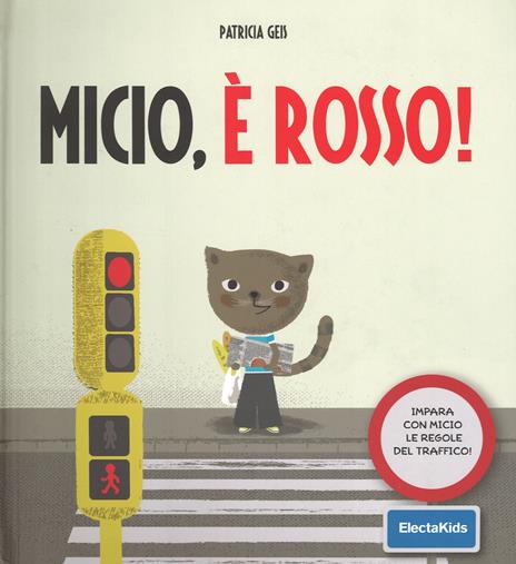 Micio, è rosso! Impara con Micio le regole del traffico! Ediz. illustrata - Patricia Geis - 4