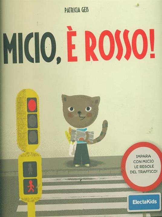 Micio, è rosso! Impara con Micio le regole del traffico! Ediz. illustrata - Patricia Geis - 3