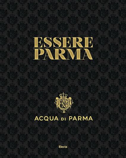 Essere Parma. Ediz. illustrata - copertina