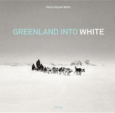 Greenland. Ediz. illustrata - Paolo Solari Bozzi - copertina