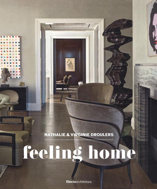 Feeling home. Ediz. illustrata - Nathalie Droulers,Virginie Droulers - copertina