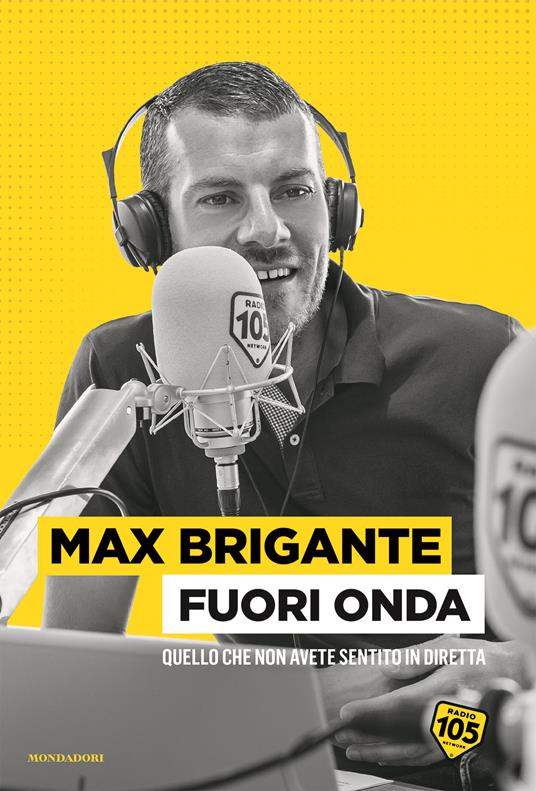 Fuori onda. Quello che non avete sentito in diretta - Max Brigante - copertina