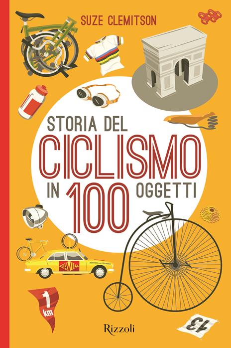 Storia del ciclismo in 100 oggetti - Suze Clemitson - copertina