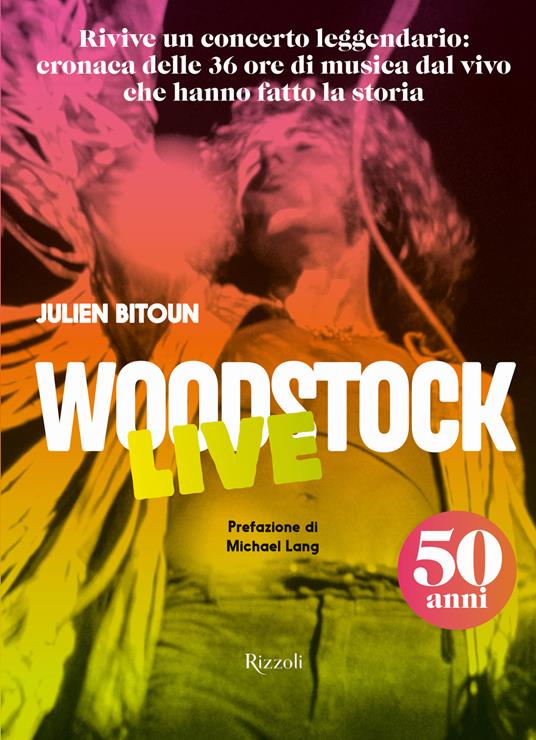 Woodstock live. 50 anni. Ediz. illustrata - Julien Bitoun - copertina