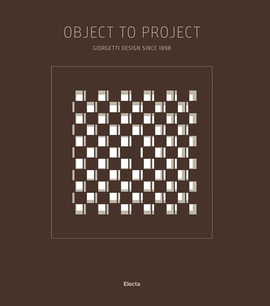 Object to project. Giorgetti design since 1898. Ediz. italiana e inglese - copertina