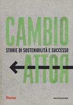 Cambio rotta. Storie di sostenibilità e successo