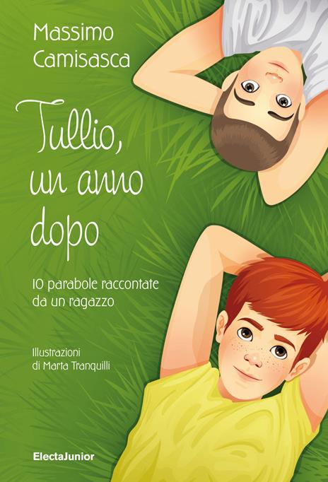 Tullio, un anno dopo. 10 parabole raccontate da un ragazzo. Ediz. a colori - Massimo Camisasca - copertina